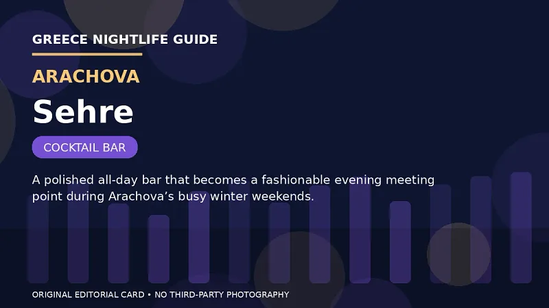 Original editorial nightlife card for Sehre in Arachova.