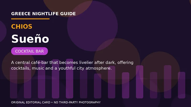 Original editorial nightlife card for Sueño in Chios.