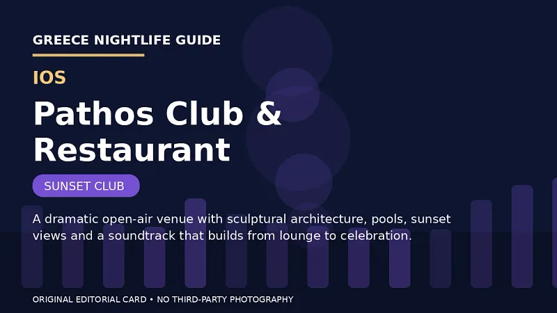 Original editorial nightlife card for Pathos Club & Restaurant in Ios.