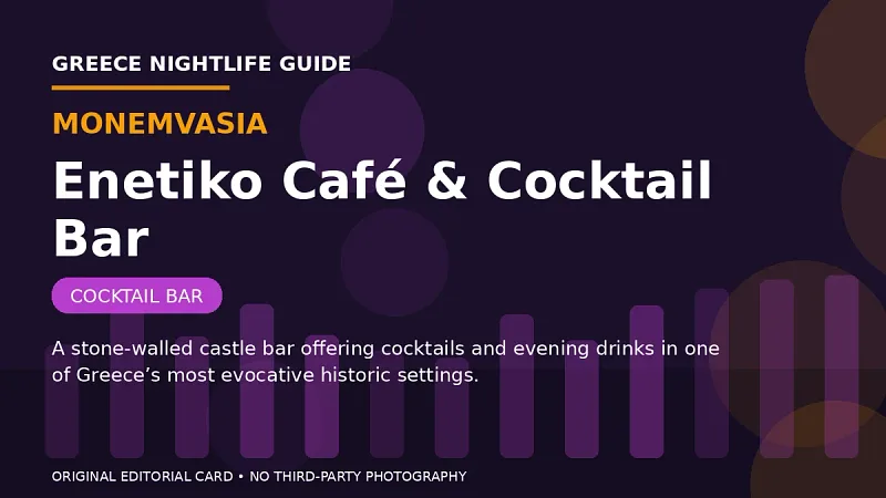 Original editorial nightlife card for Enetiko Café & Cocktail Bar in Monemvasia.