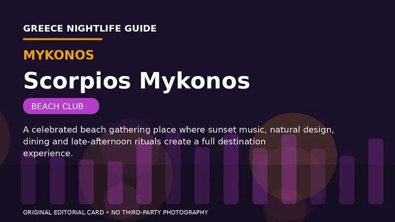 Original editorial nightlife card for Scorpios Mykonos in Mykonos.