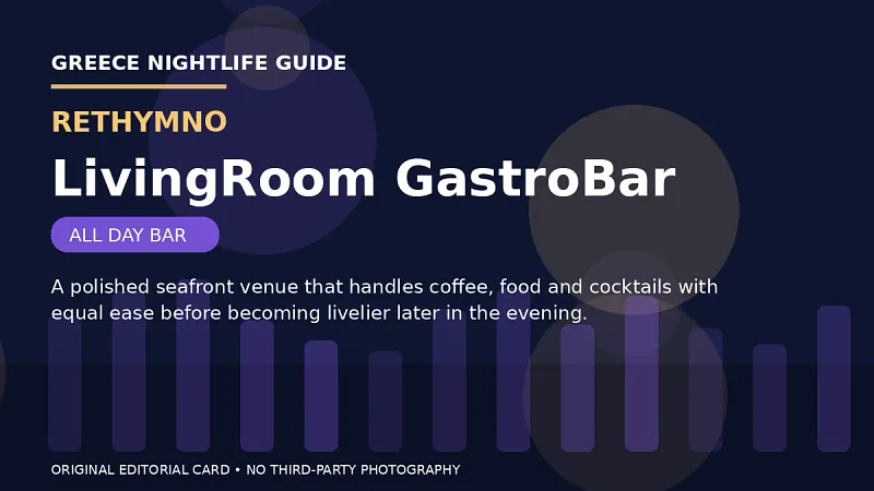 Original editorial nightlife card for LivingRoom GastroBar in Rethymno.