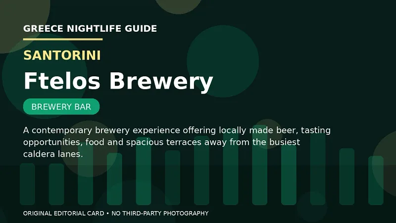 Original editorial nightlife card for Ftelos Brewery in Santorini.