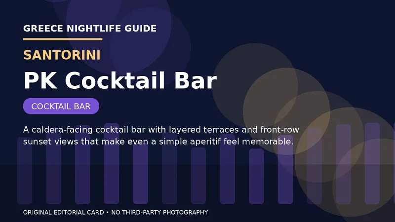 Original editorial nightlife card for PK Cocktail Bar in Santorini.