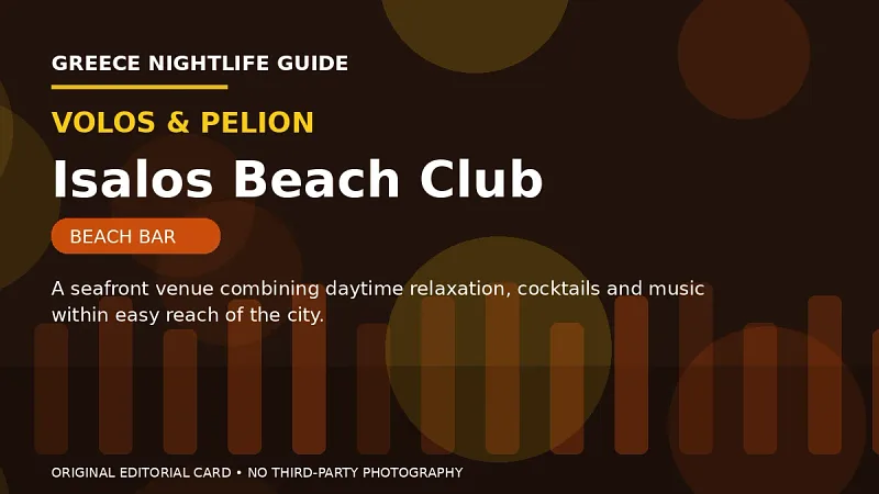 Original editorial nightlife card for Isalos Beach Club in Volos & Pelion.